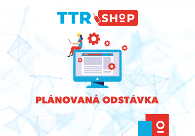 Plánovaná odstávka e-shopu TTRSHOP
