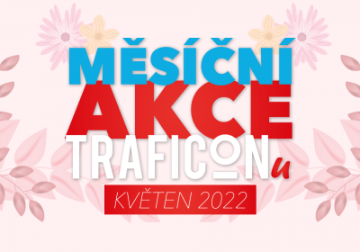 Dárky v TRAFICONu po celý květen
