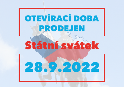 Jak budou mít otevřeno naše prodejny na Den české státnosti?