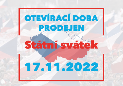 Dne 17.11.2022 máme většinu prodejen otevřených